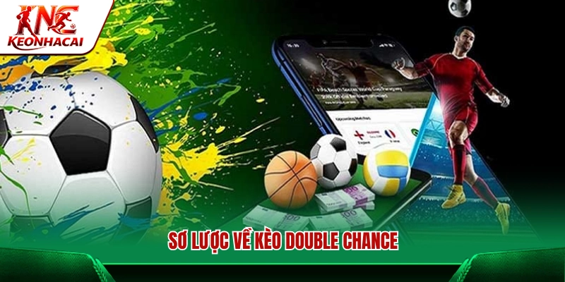Giới thiệu cơ bản về kèo Double Chance